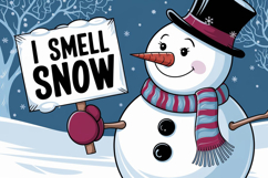 A cheerful snowman holding a sign saying &quot;I smell snow&quot; Product Image 1