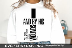And by his wounds we are - Christian Easter SVG Design Product Image 1