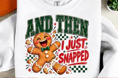 And then I Just Snapped Gingerbread PNG Product Image 2