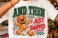 And then I Just Snapped Gingerbread PNG Product Image 3