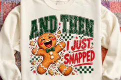 And then I Just Snapped Gingerbread PNG Product Image 4