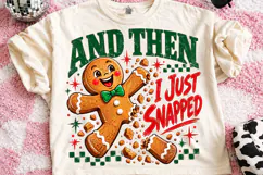 And then I Just Snapped Gingerbread PNG Product Image 2