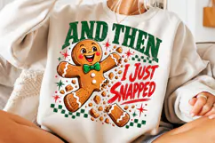 And then I Just Snapped Gingerbread PNG Product Image 3