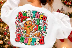 And Then I Just Snapped PNG, Gingerbread Man Christmas Product Image 2