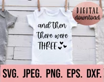 And Then There Were Three SVG - New Baby Announcement Product Image 2
