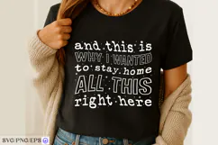 And This Is Why I Wanted To Stay Home SVG PNG T-shirt Design Product Image 2