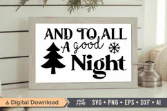 And to All a Good Night Sign SVG, Farmhouse Christmas Sign Product Image 1