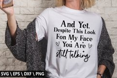 And yet. despite this look on my SVG - Funny Coffee Design Product Image 1