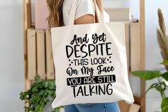 And Yet Despite This Look On My Face You Are Still Talking Product Image 2
