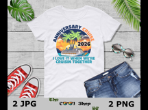 Anniversary Cruise 2026 Png, Wedding Anniversary Shirts Png Product Image 3