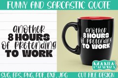 Another 8 Hours Of Pretending To Work Svg Cut File Product Image 1