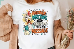 Another Meeting That Could've Been A Message Funny PNG Product Image 2