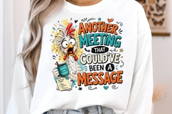 Another Meeting That Could've Been A Message Funny PNG Product Image 3