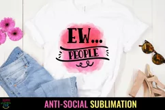 Anti Social Quotes Sublimation I Sarcastic Quotes Sublimation I Sassy Quotes Sublimation