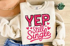Anti Valentine’s Day PNG, Yep Still Single png, Valentine Product Image 2