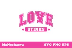 Love Stinks Anti-Valentine SVG | Sarcastic T-Shirt Design Product Image 1
