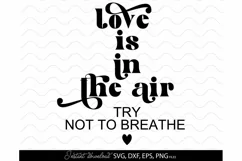 Valentines Day SVG, Love Is In The Air SVG, Love SVG, Heart Product Image 2