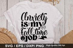 Anxiety is my full SVG -Funny Mental Health Awareness Design Product Image 1