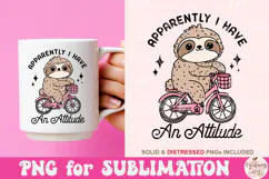 Apparently I Have an Attitude Png, Funny Sloth Png Product Image 2