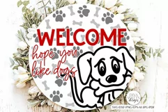 Welcome Hope You Like Dogs Round SVG | Dog Bone & Paw Print Product Image 1