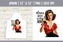 Kitchen Apron Sublimation Design | Mama needs some Wine Product Image 1