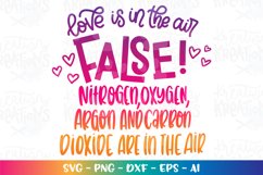 Valentine's Day svg Love is in the Air - FALSE - Science Product Image 1