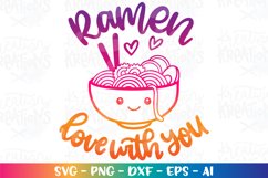 Valentine&#039;s Day svg RAMEN love with you funny foodie puns Product Image 1