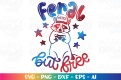 4th of July svg Feral but Gree patriotic raccoon usa Merica Product Image 1