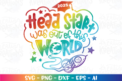 Graduation svg Head start was out of this world Spaceship Product Image 1