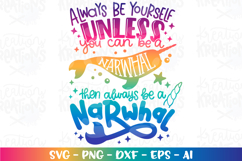 Narwhal svg Always be yourself unless you can be a Narwhal Product Image 1