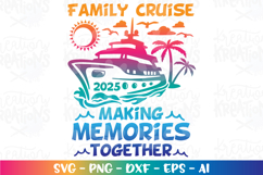 Cruise Ship svg Family Making Memories together 2025 Product Image 1