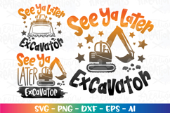 Excavator SVG See ya later Excavator Product Image 1