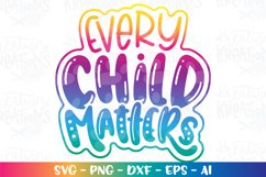 General svg Every Child Matters Boy Girl Kids quote Product Image 1