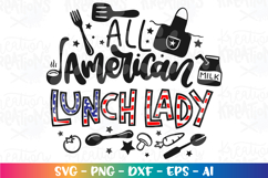 4th of July svg All American Lunch Lady Canteen school Product Image 1