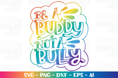 Motivational svg Be a buddy not a bully lids Quote sayings Product Image 1