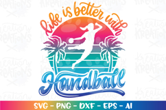 Handball svg Life is better with Handball girl beach Product Image 1