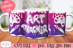 Art teacher mug wrap SVG for infusible ink- 12oz Cricut Product Image 1