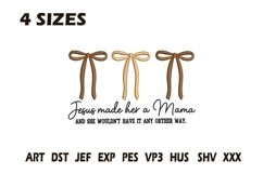 Jesus Made Her a Mama Embroidery Product Image 1