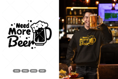 I Need Beer SVG &amp; Clipart - Cut File Product Image 1