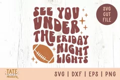 See you under the Friday Night Lights football SVG cut file Product Image 1