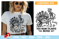 Too many plants never SVG, Garden inspired SVG Product Image 1