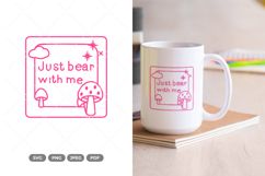 Just Bear With Me SVG &amp; Clipart Product Image 1