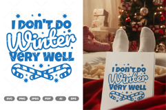 I Don't Do Winter Very Well SVG &amp; Clipart Product Image 1