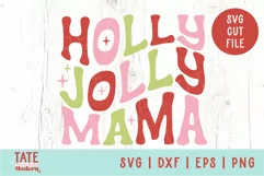 Holly Jolly Mama SVG cut file - Retro Christmas shirt svg Product Image 1