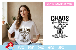 Chaos looks good on me SVG, Mom inspired SVG Product Image 1