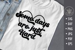 Some days are just hard | Heart Word Art Product Image 1