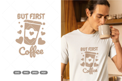But First Coffee SVG &amp; Clipart Product Image 1