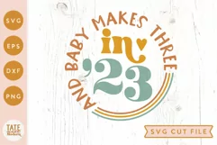 And baby makes three in '23 SVG cut file - Baby announcement Product Image 1