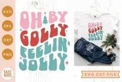 Oh by golly feelin' jolly SVG cut file - Retro Christmas svg Product Image 1