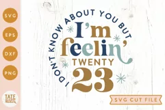 I'm feelin' 2023 New Year retro SVG cut file - retro women's Product Image 1